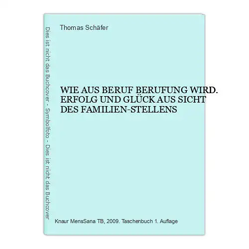 6619 Thomas Schäfer WIE AUS BERUF BERUFUNG WIRD. ERFOLG UND GLÜCK AUS SICH