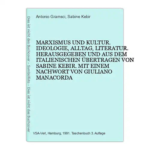 4729 Antonio Gramsci MARXISMUS UND KULTUR. IDEOLOGIE, ALLTAG, LITERATUR. HERAUSG