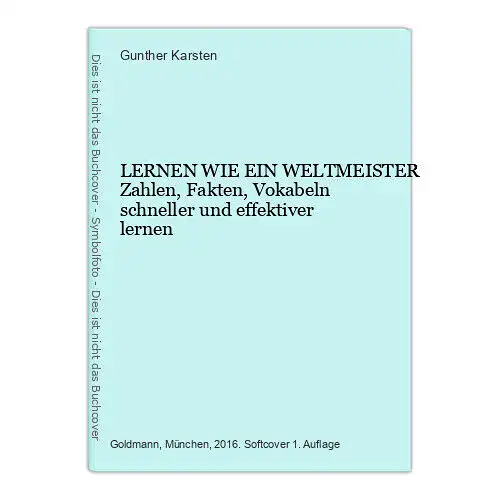 6425 Gunther Karsten LERNEN WIE EIN WELTMEISTER Zahlen, Fakten, Vokabeln schnell