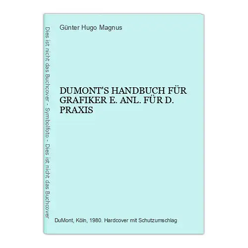 2067 Günter Hugo Magnus DUMONT'S HANDBUCH FÜR GRAFIKER HC +Abb