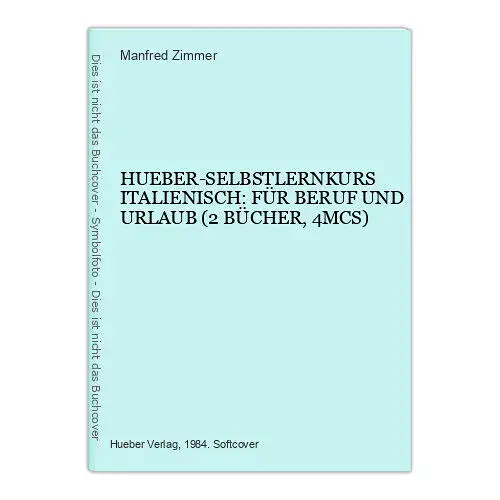 5848 HUEBER-SELBSTLERNKURS ITALIENISCH F. BERUF U. URLAUB 2 BÜCHER 4MCS