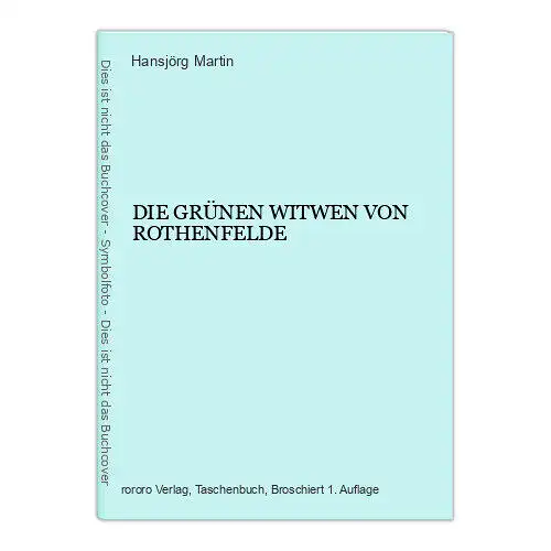 Hansjörg Martin DIE GRÜNEN WITWEN VON ROTHENFELDE +Abb