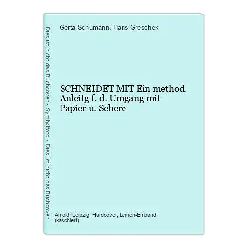 9068 Gerta Schumann SCHNEIDET MIT Ein method. Anleitg f. d. Umgang mit Papier