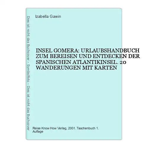 7164 INSEL GOMERA URLAUBSHANDBUCH Z. BEREISEN U ENTDECKEN D. SPAN. ATLANTIKINSEL