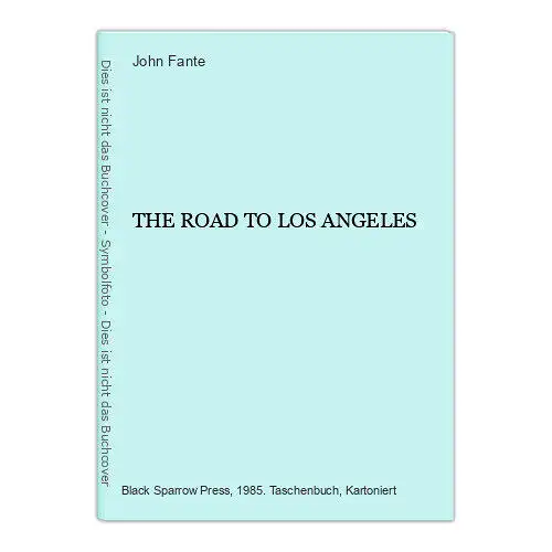 John Fante THE ROAD TO LOS ANGELES Black Spearrow +Abb