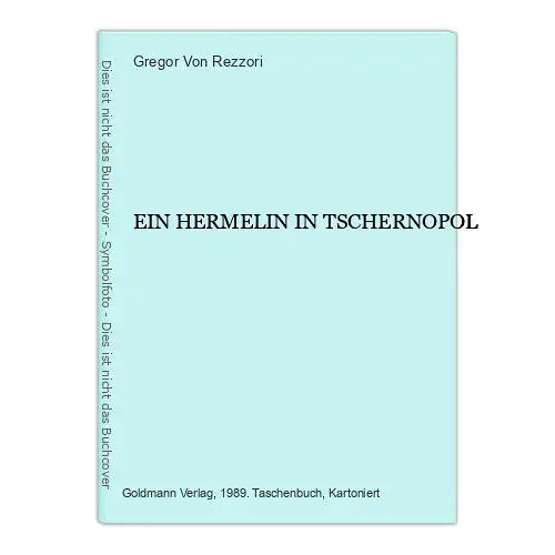 Gregor Von Rezzori - EIN HERMELIN IN TSCHERNOPOL +Abb