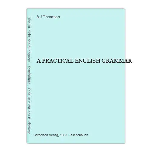 5591 A J Thomson A PRACTICAL ENGLISH GRAMMAR Cornelsen