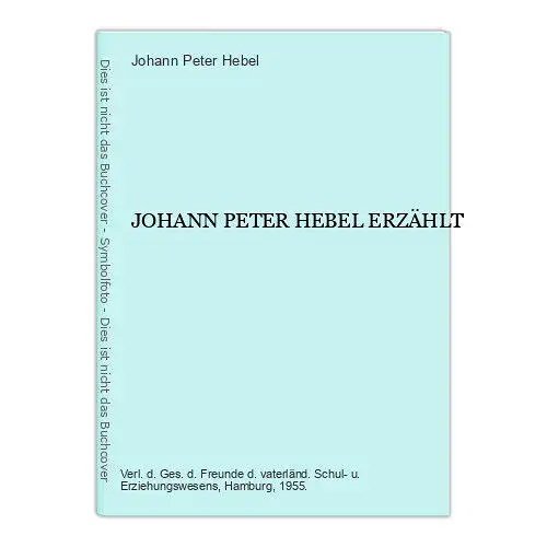 6837 Johann Peter Hebel JOHANN PETER HEBEL ERZÄHLT. Deutsches Lesewerk