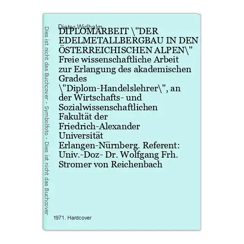 9440 Dieter Widhalm DIPLOMARBEIT \"DER EDELMETALLBERGBAU IN DEN ÖSTERREICHISCHEN