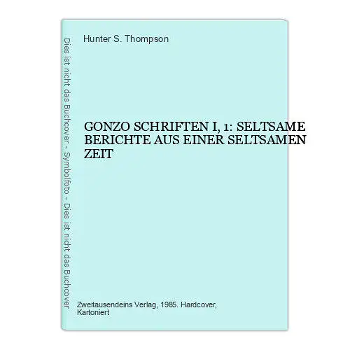 Hunter S. Thompson GONZO SCHRIFTEN I, 1 Zweitausendeins HC +Abb