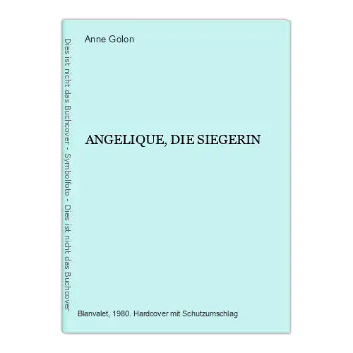 425 Anne Golon ANGELIQUE, DIE SIEGERIN HC SEHR GUTER ZUSTAND!