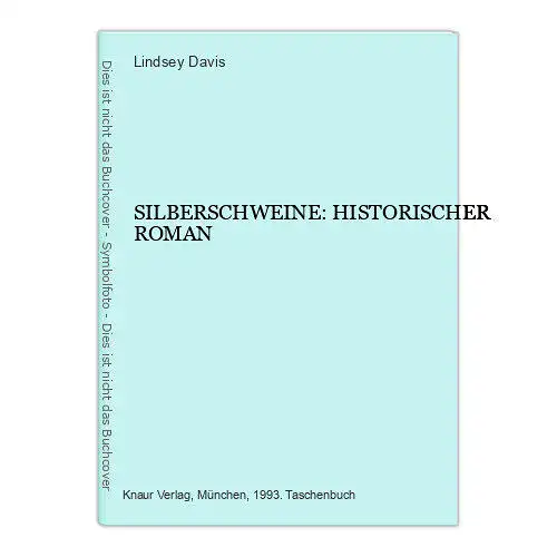 7079 Lindsey Davis SILBERSCHWEINE: HISTORISCHER ROMAN +Abb