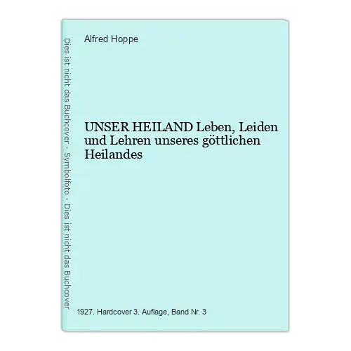 584 Alfred Hoppe UNSER HEILAND GUTER ZUSTAND BAND 3 1927