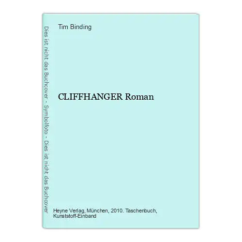 Tim Binding CLIFFHANGER Roman Heyne Verlag München +Abb