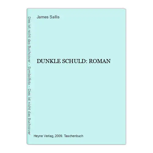 2014 James Sallis DUNKLE SCHULD: ROMAN Krimi Heyne Verlag