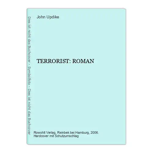 7227 John Updike TERRORIST : ROMAN HC Rowohlt Verlag