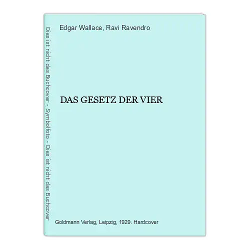 4251 Edgar Wallace DAS GESETZ DER VIER HC übers. v. R. Ravendro