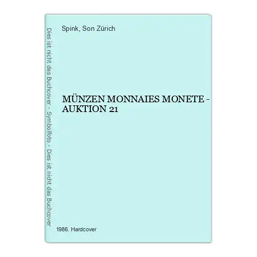 1439 Spink & Son Zürich MÜNZEN MONNAIES MONETE - AUKTION 21 HC