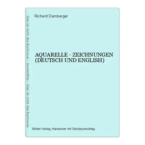 4272 Damberger AQUARELLE - ZEICHNUNGEN (DEUTSCH UND ENGLISH) HC +Abb