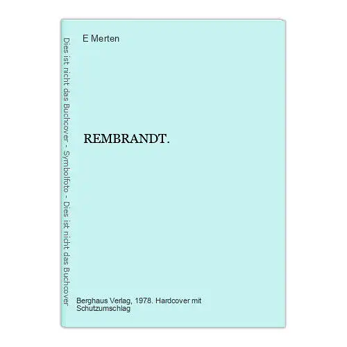 4900 E. Merten REMBRANDT. HC +Abb Berghaus Verlag 1978