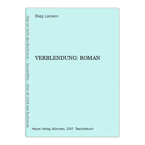 7465 Stieg Larsson VERBLENDUNG: ROMAN Heyne Spiegel Bestseller