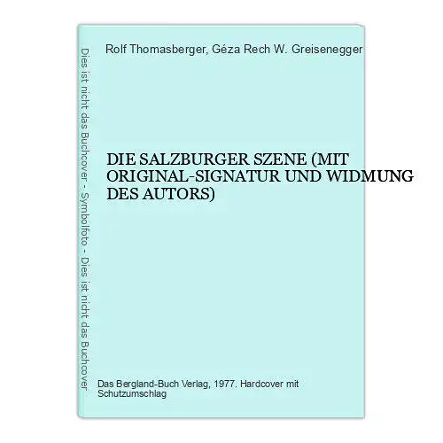 7300 Thomasberger D SALZBURGER SZENE MIT ORIGINAL-SIGNATUR U WIDMUNG D AUTORS