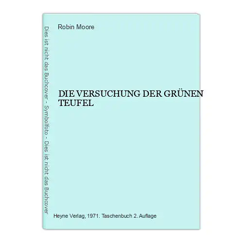 547 Robin Moore DIE VERSUCHUNG DER GRÜNEN TEUFEL GUTER ZUSTAND