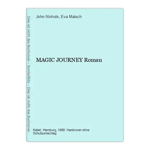 9460 John Nichols MAGIC JOURNEY Roman HC