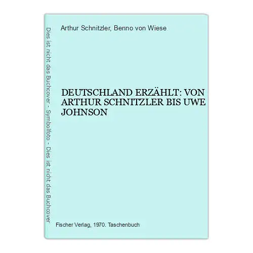 7064 DEUTSCHLAND ERZÄHLT: VON ARTHUR SCHNITZLER BIS UWE JOHNSON