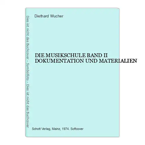 1606 DIE MUSIKSCHULE BAND II DOKUMENTATION UND MATERIALIEN