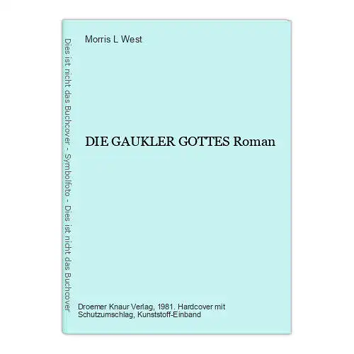 Morris L. West DIE GAUKLER GOTTES Roman 1981 HC +Abb