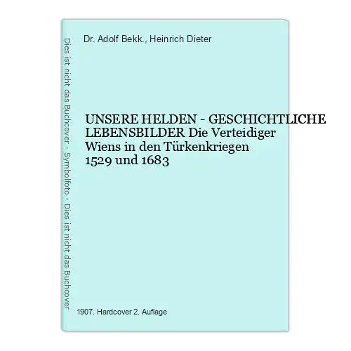 865 Dr. Adolf Bekk. UNSERE HELDEN - GESCHICHTLICHE LEBENSBILDER