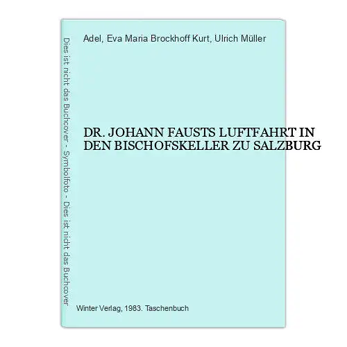 4641 DR. JOHANN FAUSTS LUFTFAHRT IN DEN BISCHOFSKELLER ZU SALZBURG +Abb