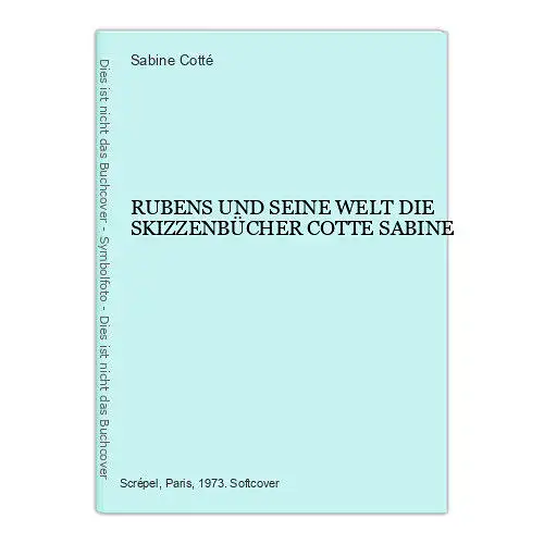 88 Sabine Cotté RUBENS UND SEINE WELT Die Skizzenbücher