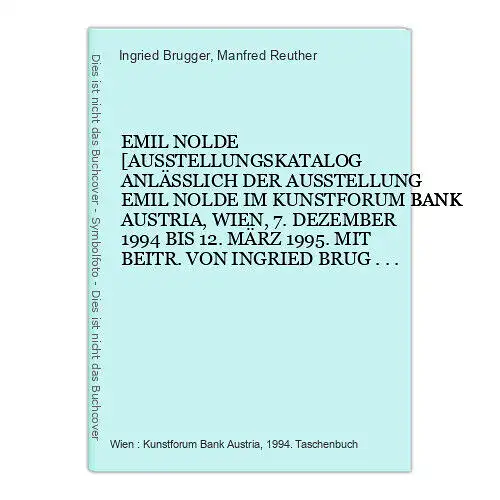 4488 EMIL NOLDE [AUSSTELLUNGSKATALOG ANLÄSSLICH DER AUSSTELLUNG EMIL NOLDE IM K