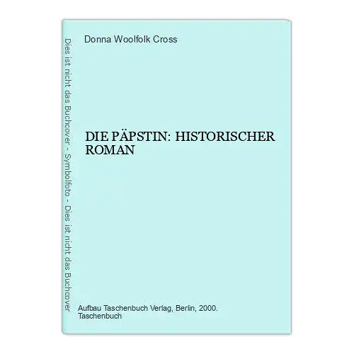 7247 Donna Woolfolk Cross DIE PÄPSTIN: HISTORISCHER ROMAN