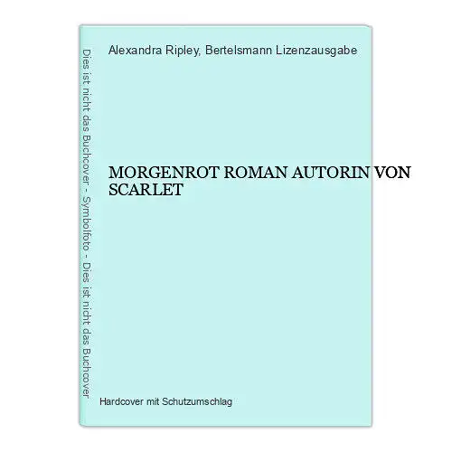 1603 Alexandra Ripley MORGENROT ROMAN AUTORIN VON SCARLET HC