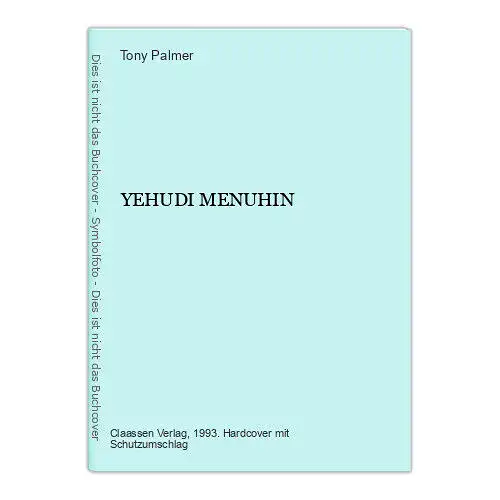 2383 Tony Palmer YEHUDI MENUHIN HC +Abb Claassen Lebensläufe