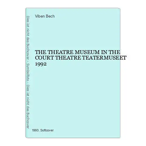 7371 THE THEATRE MUSEUM IN THE COURT THEATRE TEATERMUSEET 1992