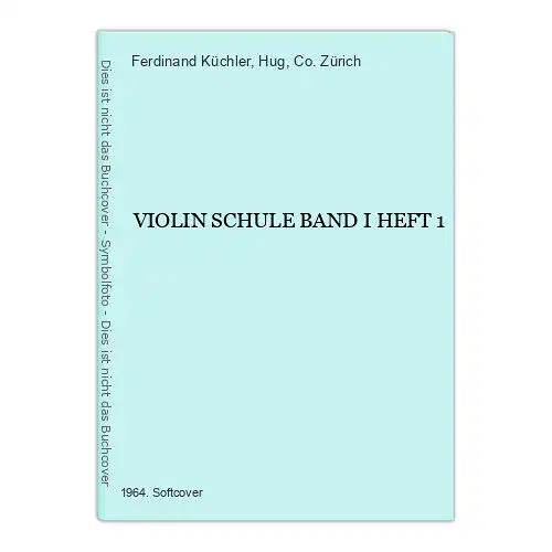 1930 Ferdinand Küchler VIOLIN SCHULE BAND I HEFT 1 +Abb