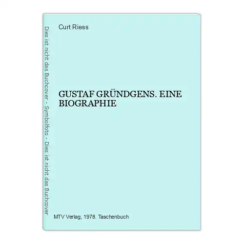 4159 Curt Riess GUSTAF GRÜNDGENS. EINE BIOGRAPHIE MTV