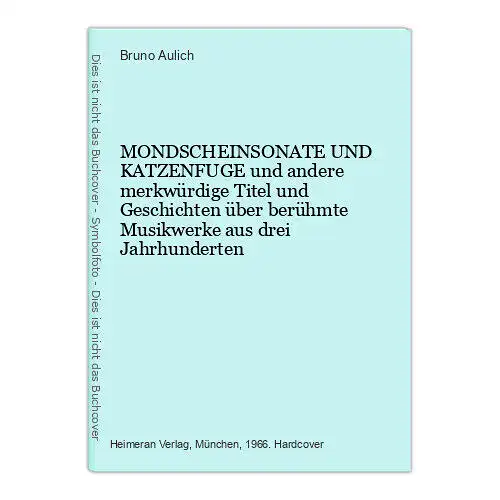 1820 Bruno Aulich MONDSCHEINSONATE UND KATZENFUGE HC +Abb