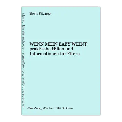 2384 Kitzinger WENN MEIN BABY WEINT praktische Hilfen u Informationen f Eltern