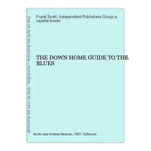 2134 Frank Scott THE DOWN HOME GUIDE TO THE BLUES +Abb