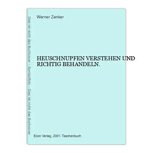 1635 Werner Zenker HEUSCHNUPFEN VERSTEHEN UND RICHTIG BEHANDELN.