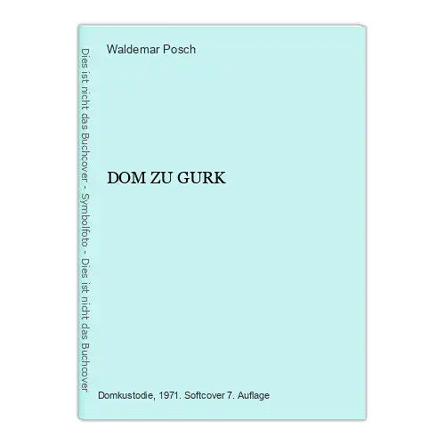 8838 Waldemar Posch DOM ZU GURK +Abb