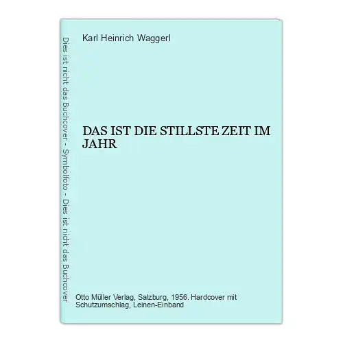 4669 DAS IST DIE STILLSTE ZEIT IM JAHR HC +Abb. Herausgegeben von Karl Heinz Wag