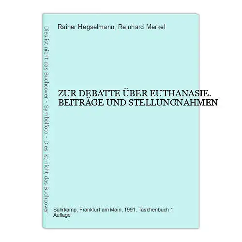 4727 ZUR DEBATTE ÜBER EUTHANASIE. BEITRÄGE UND STELLUNGNAHMEN. Suhrkamp Taschenb