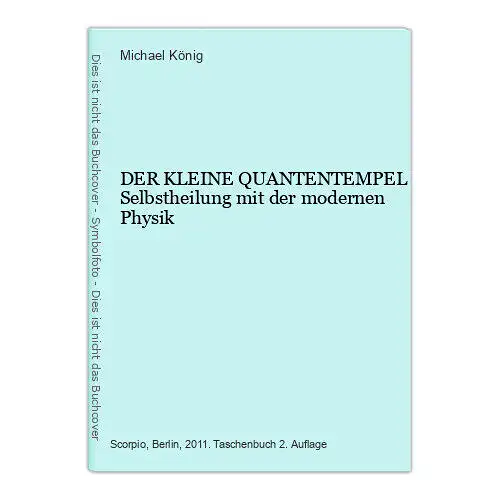 6389 Michael König DER KLEINE QUANTENTEMPEL Selbstheilung mit der moder