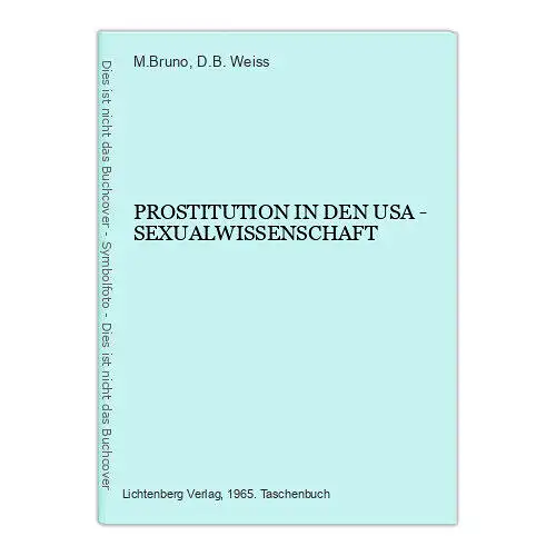 1054 M.Bruno / D.B. Weiss PROSTITUTION IN DEN USA - SEXUALWISSENSCHAFT